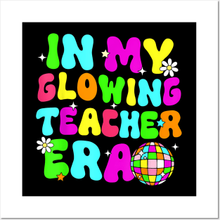 Last Day Of School Teacher In My Glowing Teacher Era Summer Posters and Art